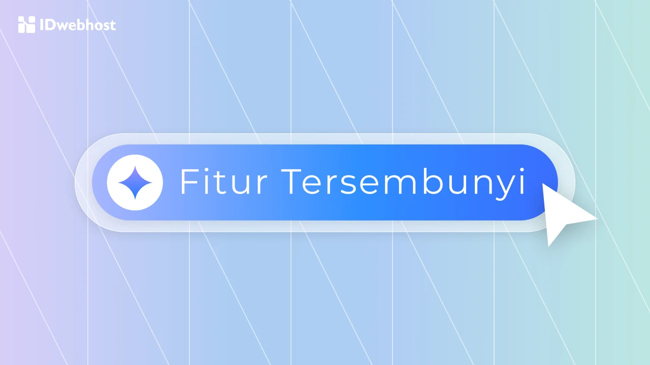 Cari Tahu di Sini 5 Fitur Tersembunyi Google Gemini AI