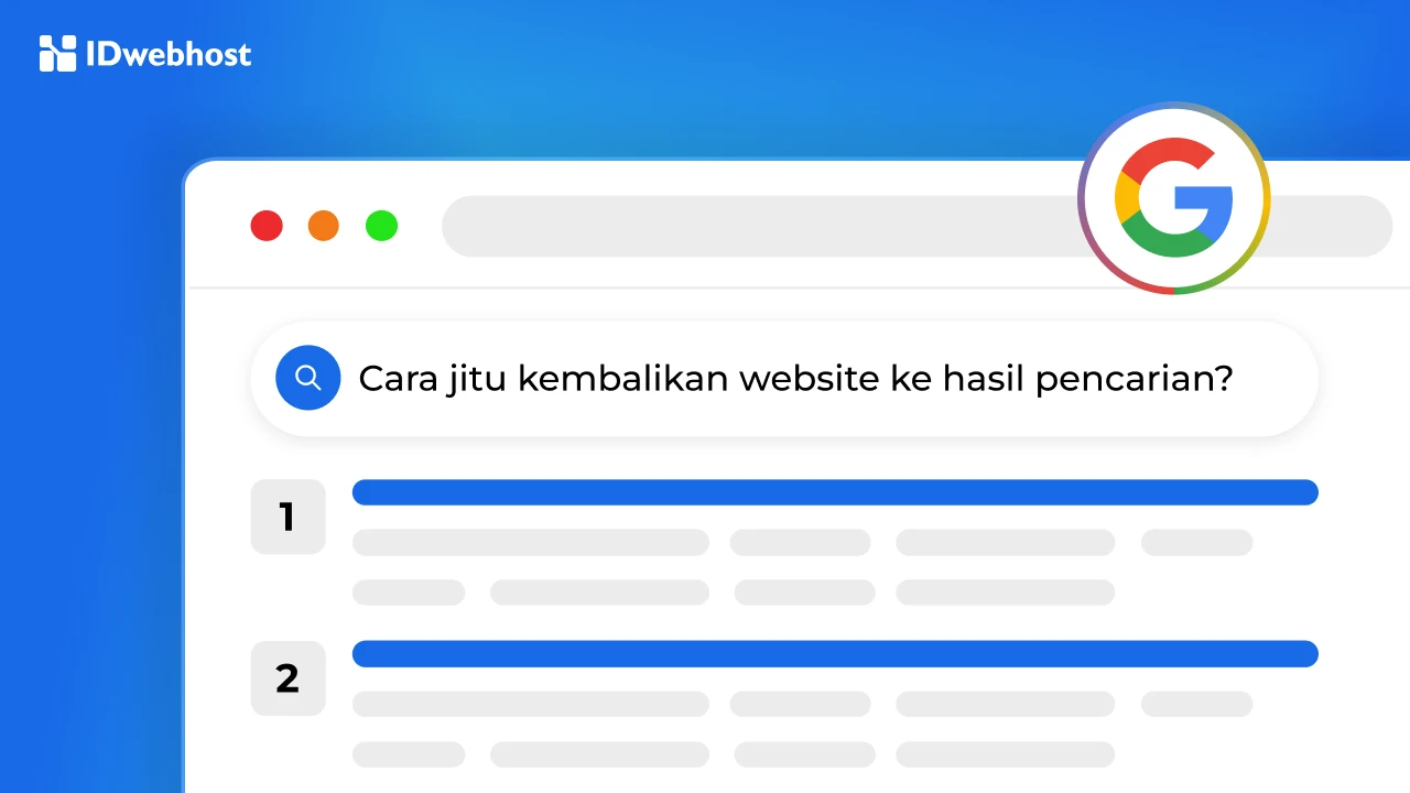 Deindex Google? Simak 6 Cara Jitu Kembalikan Website ke Hasil Pencarian