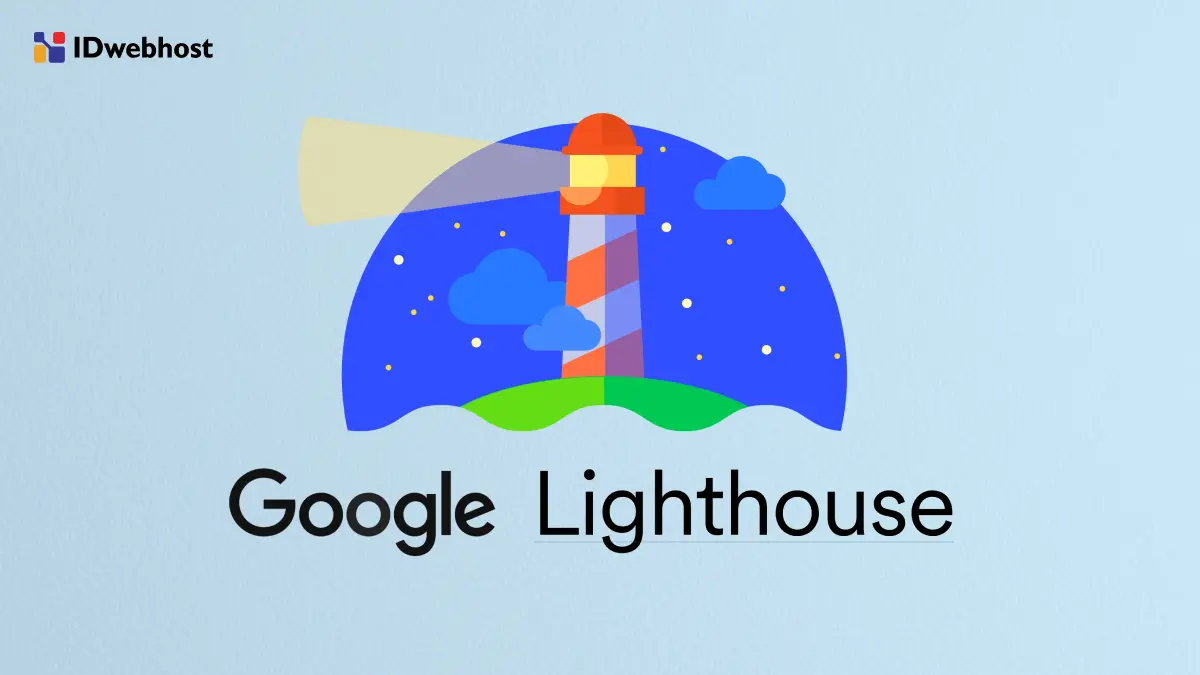 4 Cara Mengakses Google Lighthouse, Saatnya Audit Web Kamu!