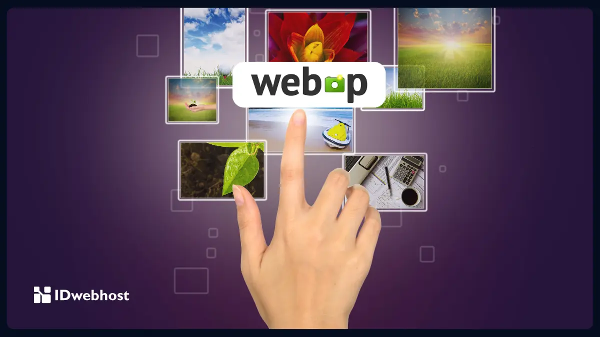 Apa Itu WebP? Format Foto Ramah Google Cocok untuk WordPress