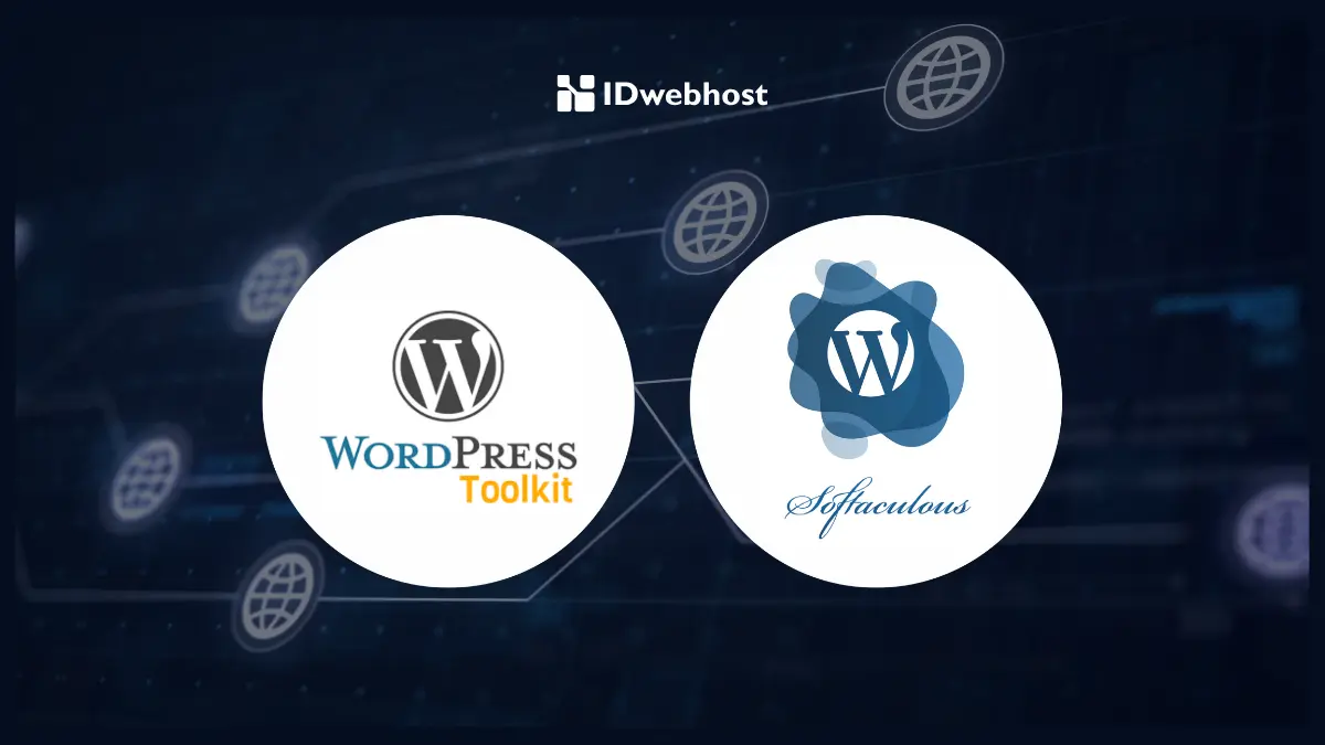 Cari Tahu Disini Beda WordPress Toolkit dan WP Softaculous di cPanel