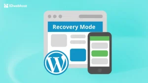 Apa Itu WordPress Recovery Mode? Penyebab dan Cara Mengatasinya