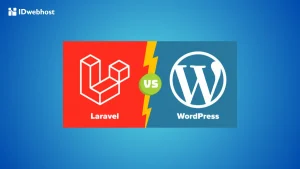 Laravel dan WordPress: Pilih Mana untuk Bikin Website Keren?