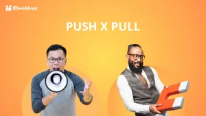 Perbedaan Push Digital Marketing dan Pull Digital Marketing