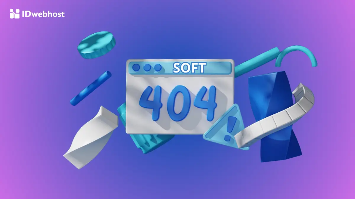 Soft 404: Cara Memperbaiki dan Bedanya dengan Error 404