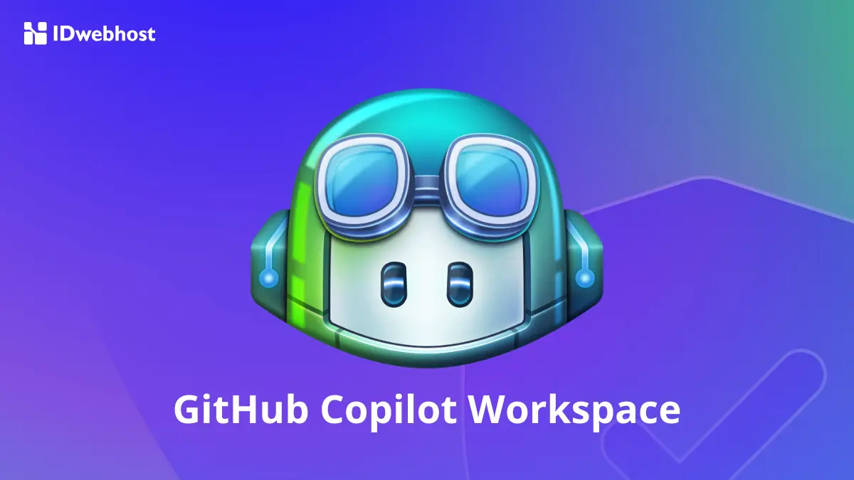 GitHub Copilot Workspace: Arti, Fungsi, dan Tips Menggunakan