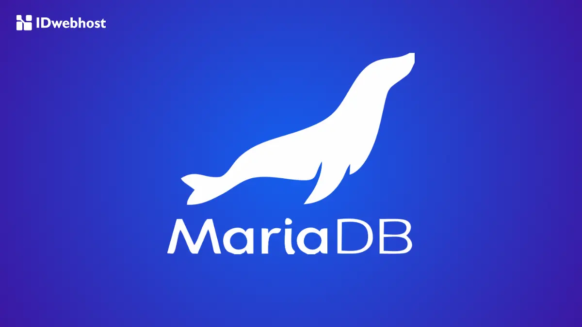 Apa Itu MariaDB? Simak Fitur dan Perbedaannya dengan MySQL