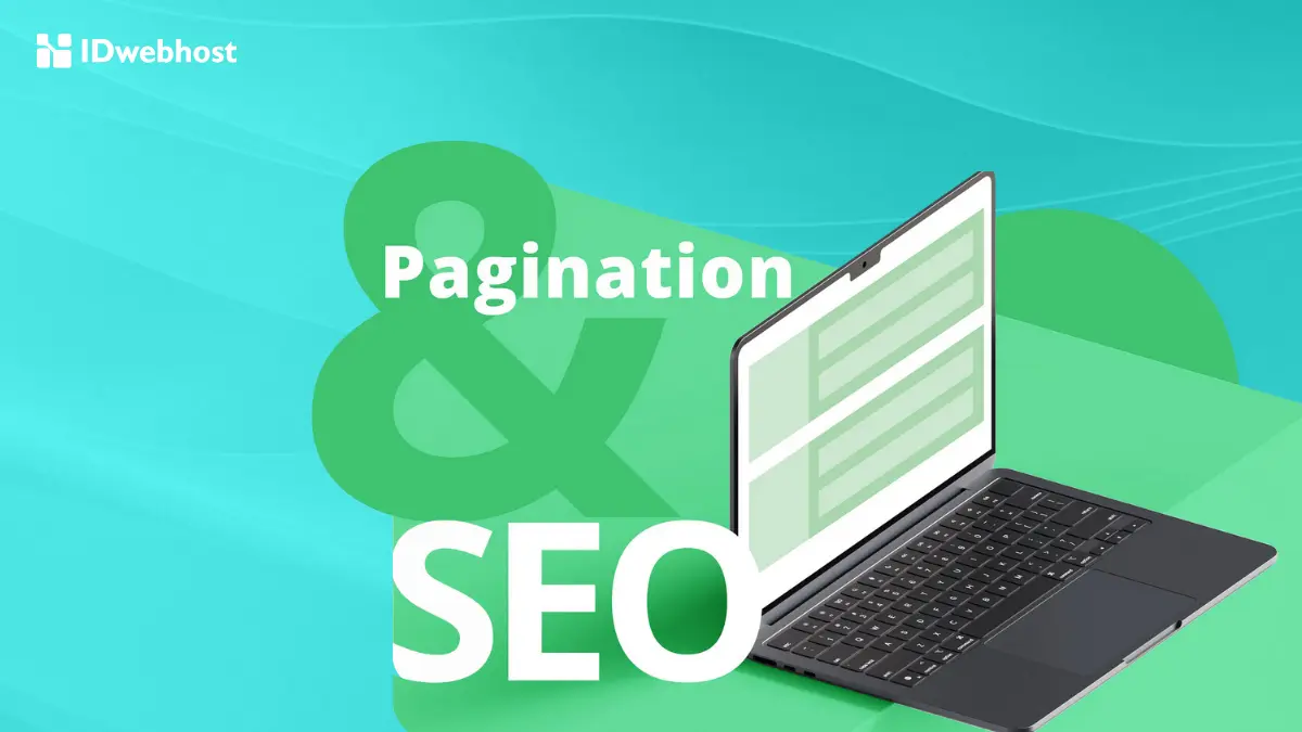 Manfaat & Dampak Pagination: Ini Tips Paginasi SEO-Friendly