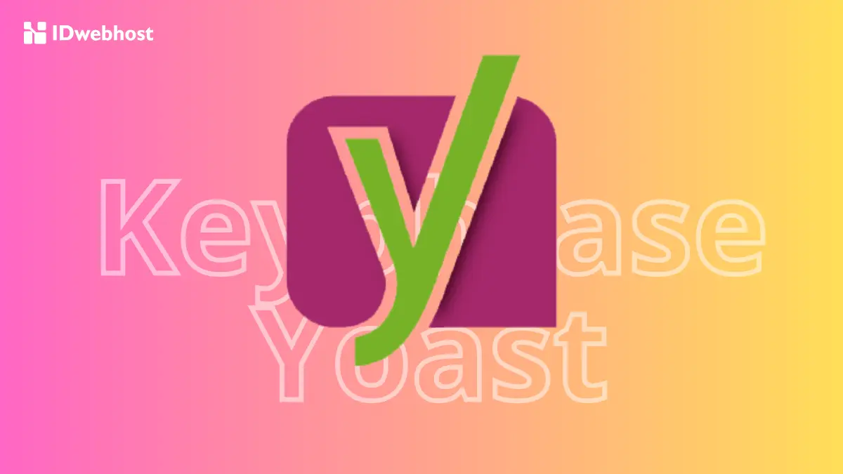 Cara Memilih Focus Keyphrase Buat Yoast, Jangan Bingung!