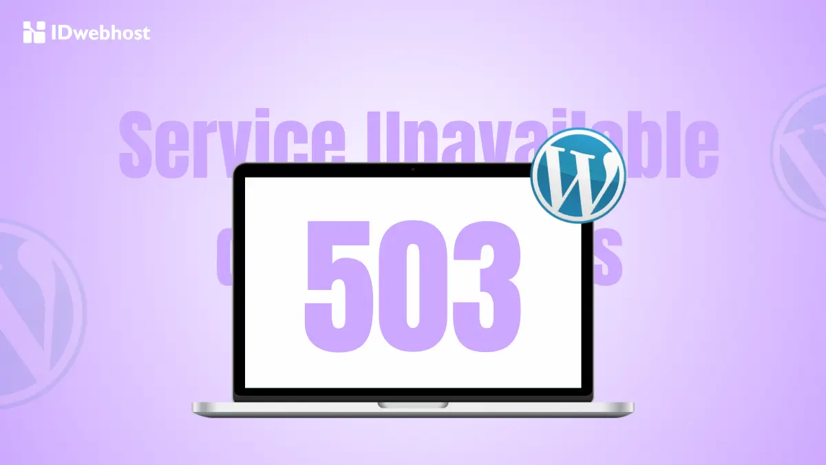 Cara Mengatasi Error 503 Service Unavailable di WordPress