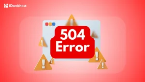 9 Cara Mengatasi Error 504 Gateway Timeout, Mudah!