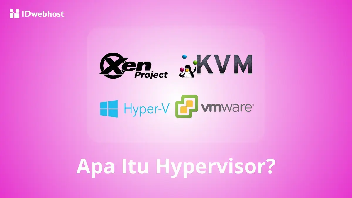 Hypervisor Adalah: Pahami Cara Kerja, Jenis, dan Manfaatnya