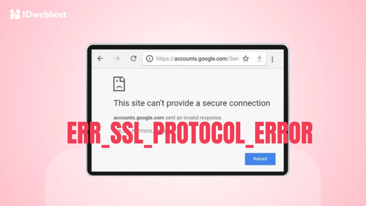 Cara Mengatasi ERR_SSL_PROTOCOL_ERROR: Panduan Lengkap!