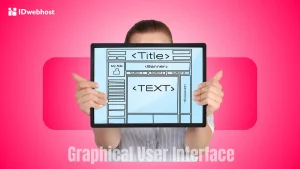 Graphical User Interface (GUI): Komponen dan Cara Kerja