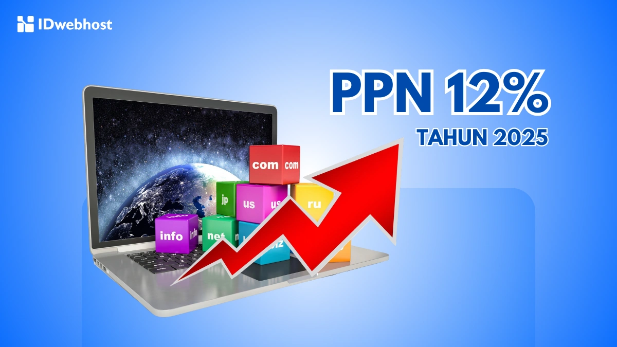 PPN 12% Berlaku di 2025: Buruan Perpanjang Domain & Hosting!