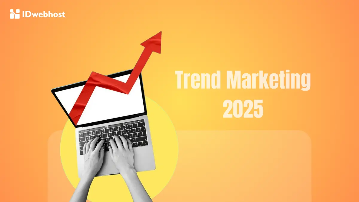 5++ Trend Marketing yang Akan Mengubah 2025, Wajib Tahu!