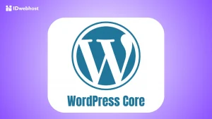 WordPress Core: Kenali Jenis File dan Cara Mudah Menginstal