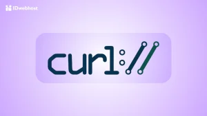 Apa Itu cURL Command? Definisi, Manfaat & Cara Menggunakan