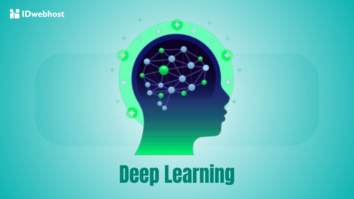 Deep Learning Adalah: Cara Kerja, Manfaat dan Aplikasinya