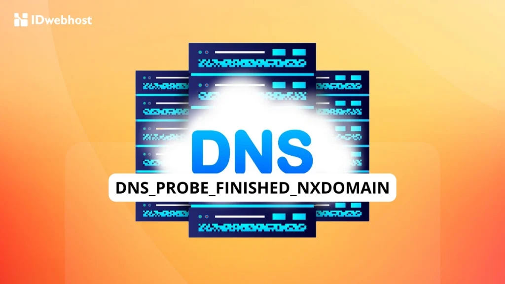 Cara Mengatasi DNS_PROBE_FINISHED_NXDOMAIN