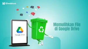 6 Cara Memulihkan File Terhapus di Google Drive, Simak!