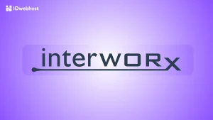 Mengenal InterWorx: Panel Kontrol Web Hosting User-Friendly