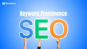 Keyword Prominence: Apa Itu, Contoh, dan Fungsi dalam SEO