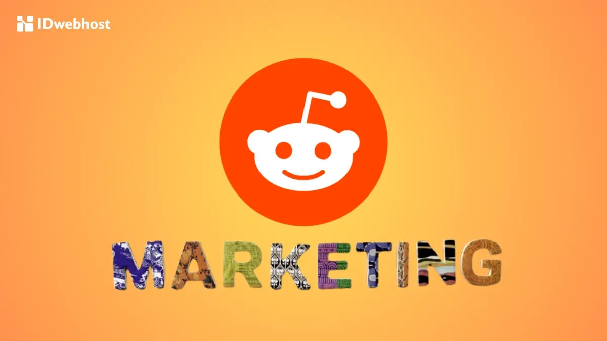 Reddit Marketing Adalah: Manfaat, Strategi dan Cara Memulai