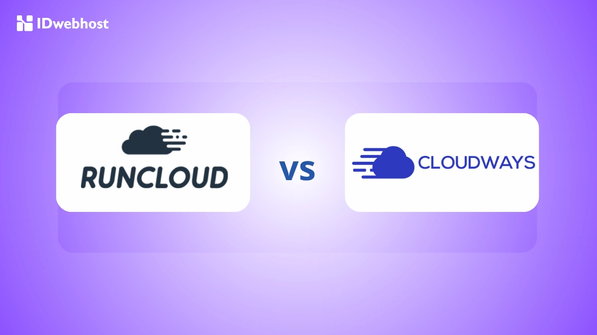 RunCloud vs Cloudways: Mana yang Lebih Cocok Untukmu?