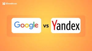 Google vs Yandex: Mana yang Lebih Baik untuk Search Engine?