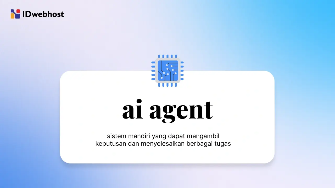 AI Agent adalah: Cara Kerja, Arsitektur dan Manfaatnya