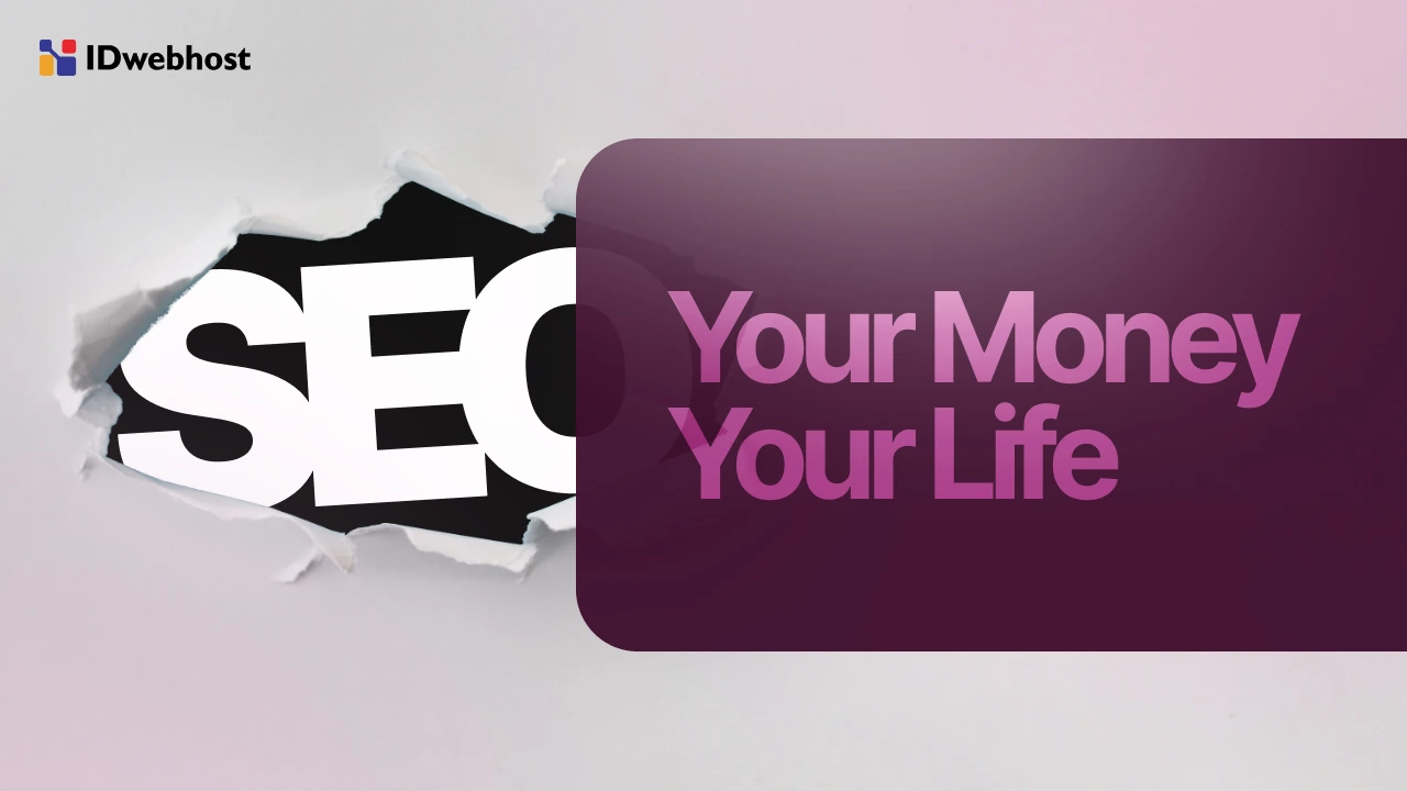 Your Money or Your Life (YMYL) dan Pentingnya dalam SEO