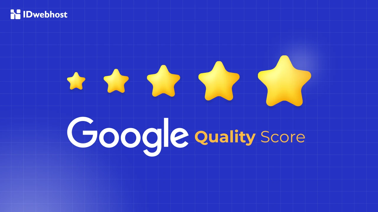 Cara Meningkatkan Quality Score & Dampaknya pada Google Ads