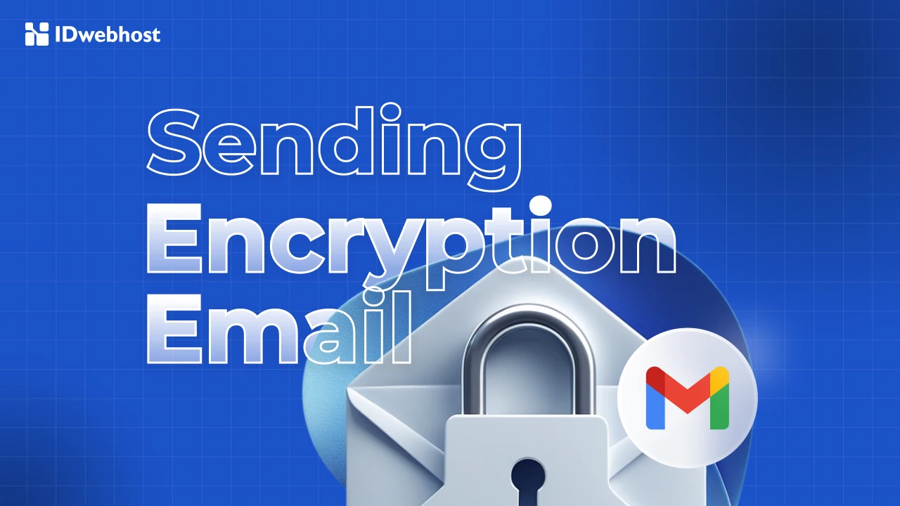 Panduan Mengirim Email Encryption di Gmail: 2 Cara Mudah!