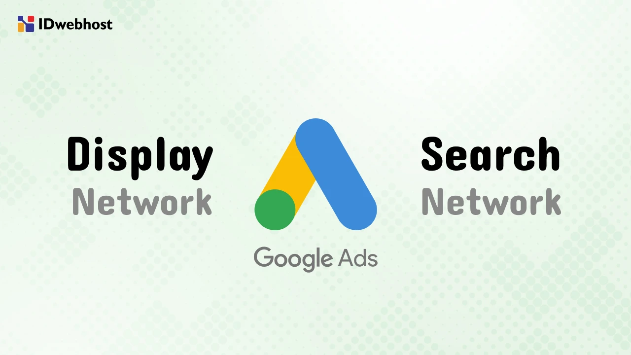 Apa Itu Display Network & Search Network dalam Google Ads?