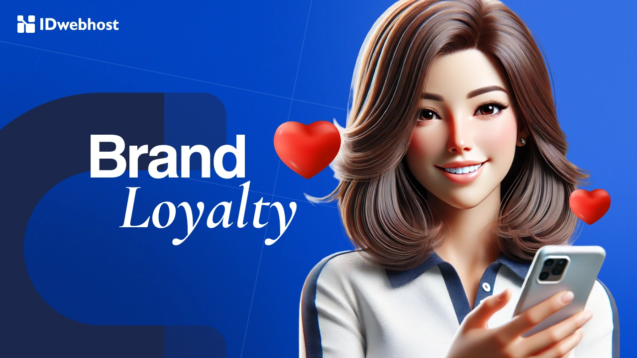 Brand Loyalty: Pengertian, Indikator, dan Contohnya