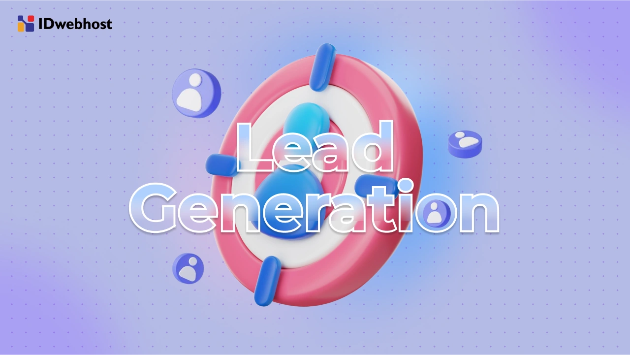 Lead Generation dalam Bisnis: Jenis, Manfaat & Strategi Jitu