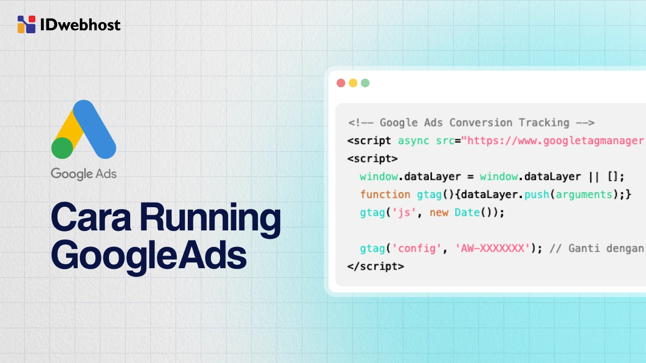 Cara Running Google Ads Campaign, Simak Panduannya!