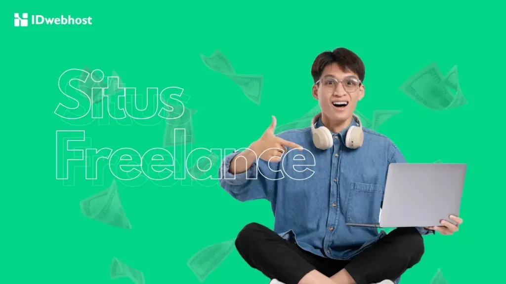 Situs Freelance untuk Menghasilkan Uang