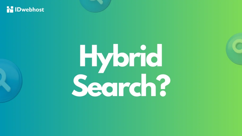 apa itu hybrid search