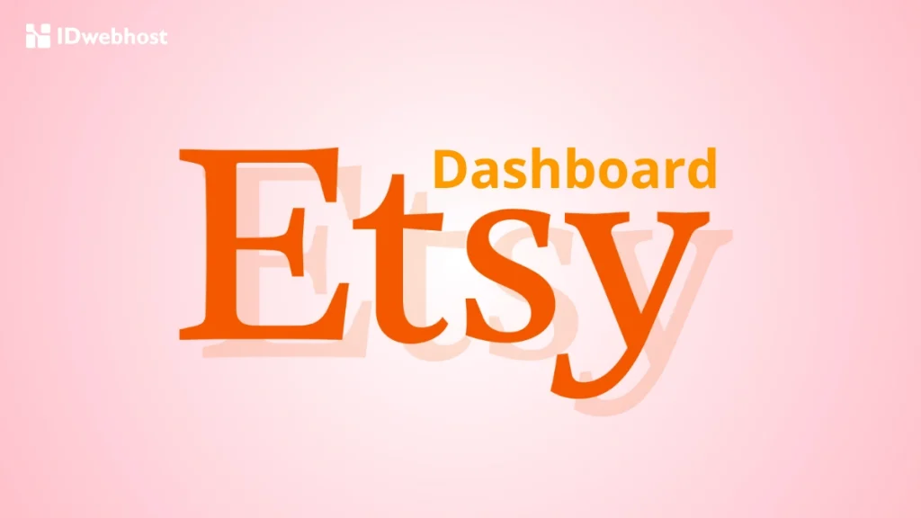 Seluk Beluk Etsy Dashboard