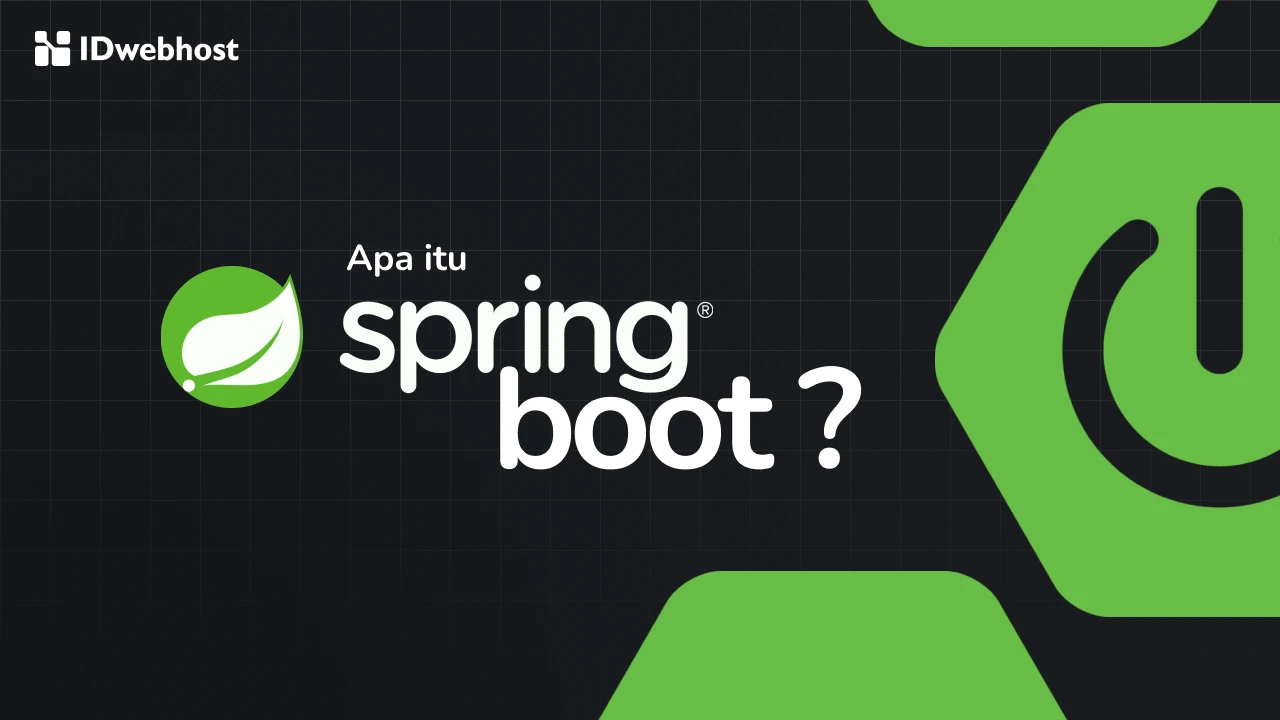 Bongkar Spring Boot: Apa Itu, Fitur, dan Cara Setting-nya!
