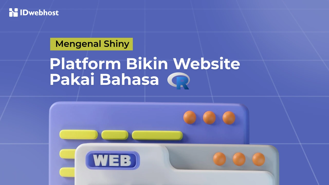 Mengenal R Shiny: Panduan A-Z Bangun Web App Tanpa HTML!
