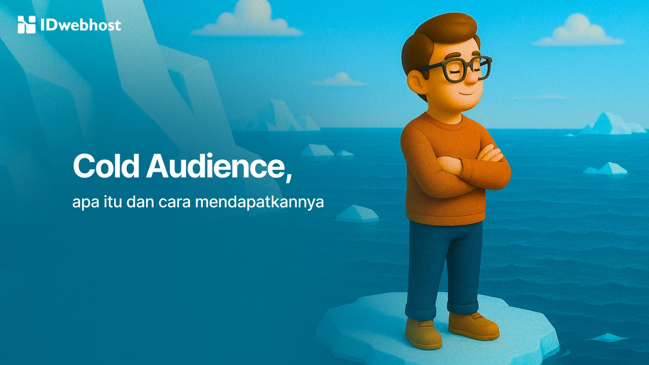 Cold Audience adalah: Cara Jitu Ubah Orang Asing Jadi Klien