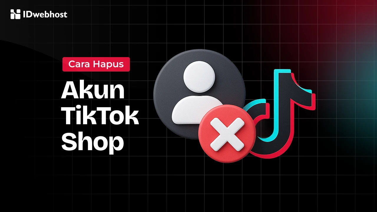 Cara Aman Hapus Akun TikTok Shop, Ternyata Ada Triknya!