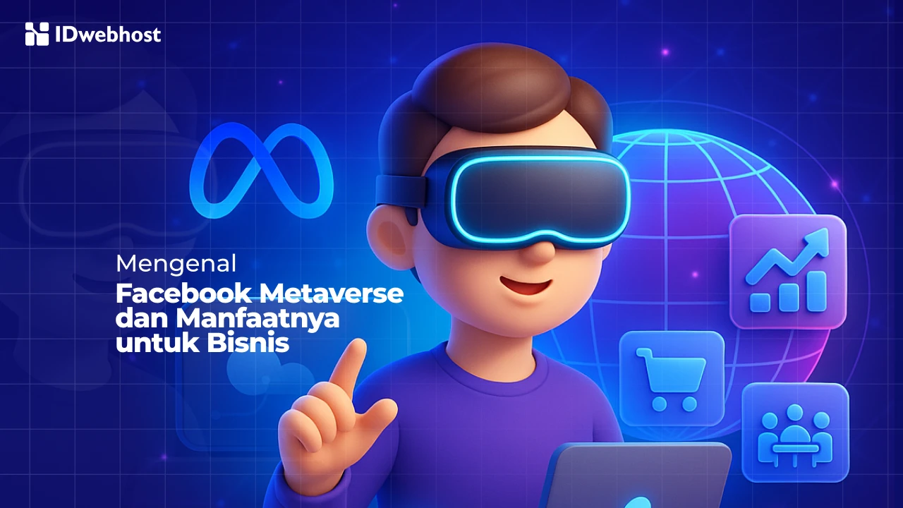 Manfaat Facebook Metaverse yang Bikin Bisnis Makin Untung!
