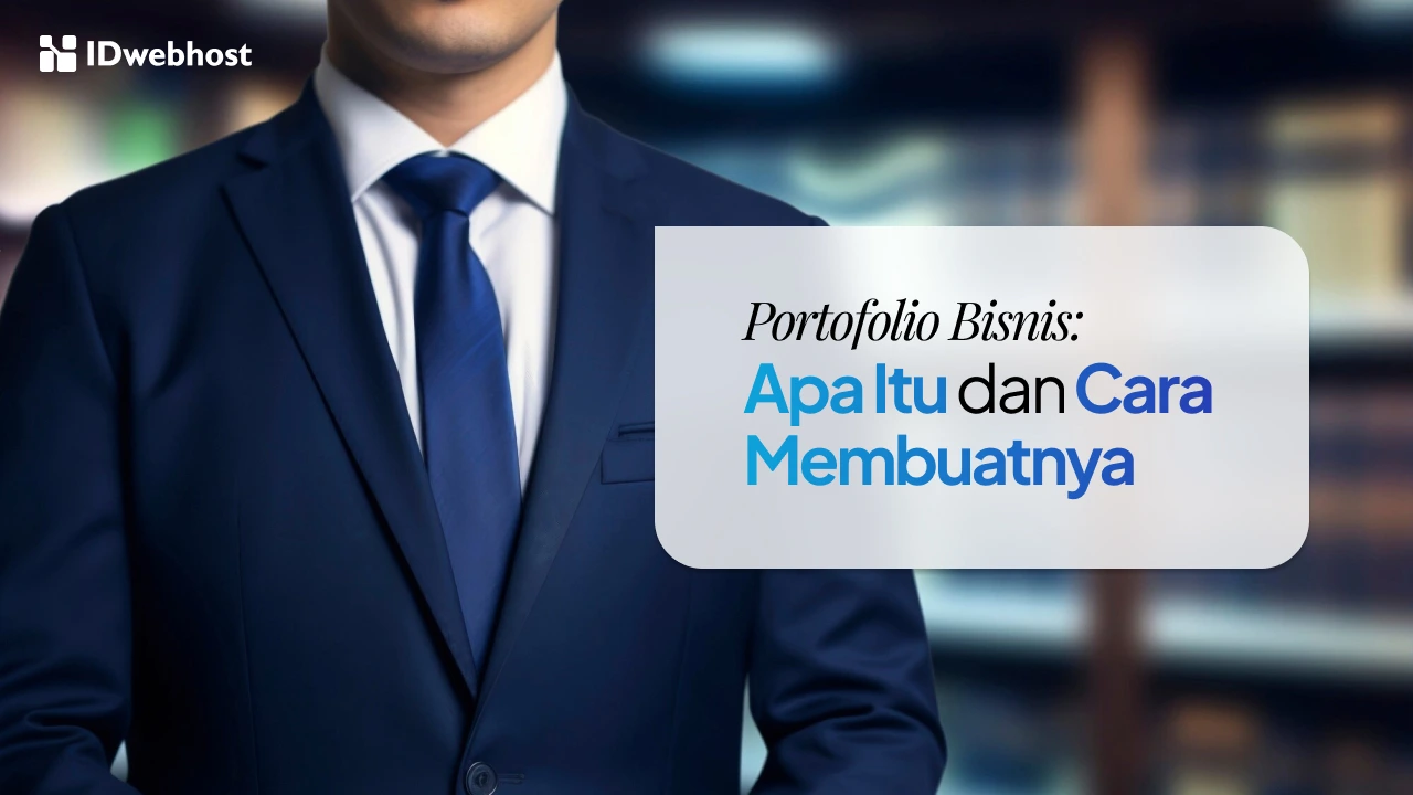 Portofolio Bisnis: Apa Itu dan Cara Simpel untuk Membuatnya