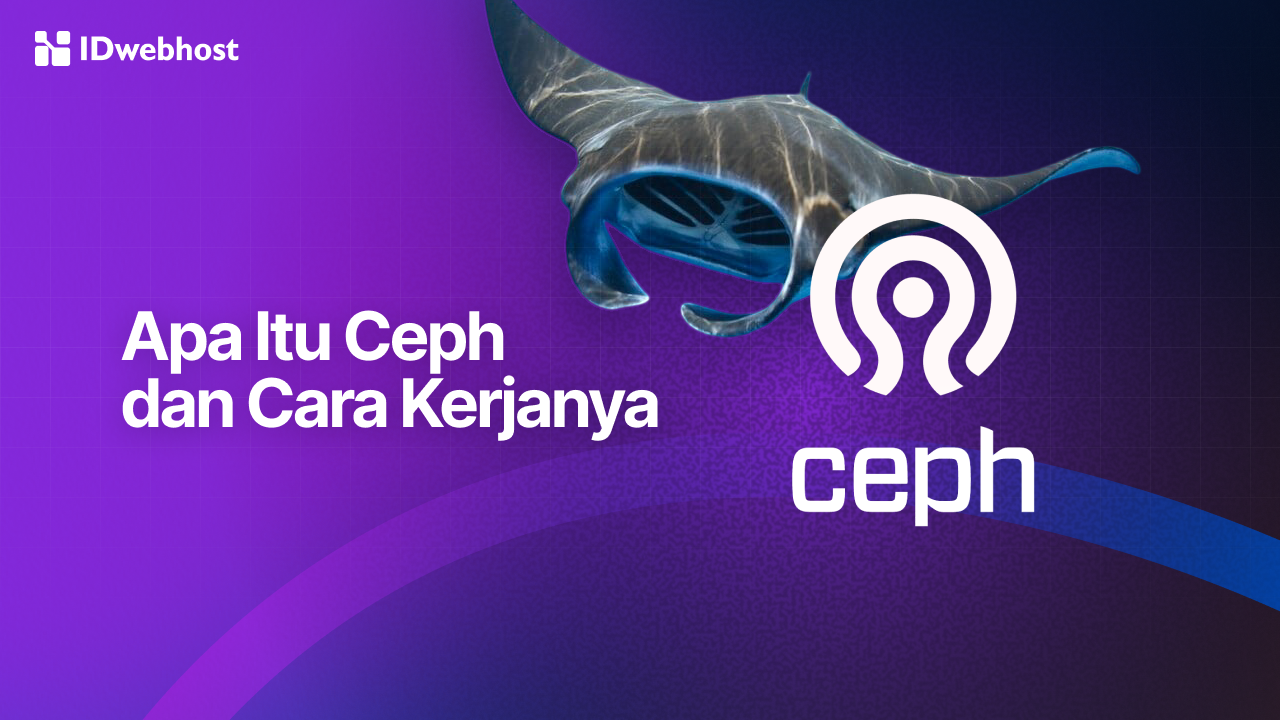 Kupas Tuntas Ceph: Apa Itu dan Bagaimana Cara Kerjanya?