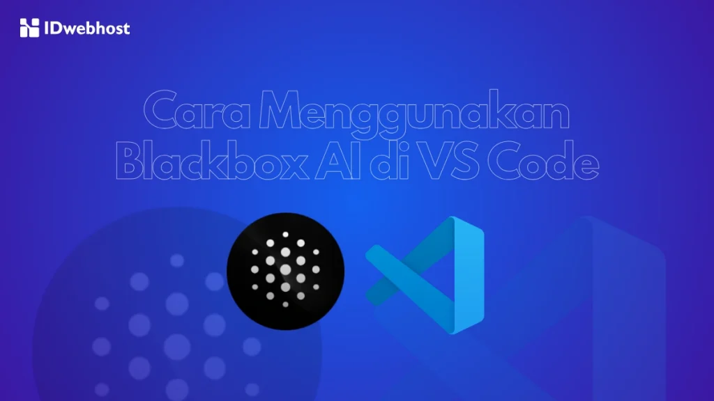 Cara Menggunakan Blackbox AI di VS Code