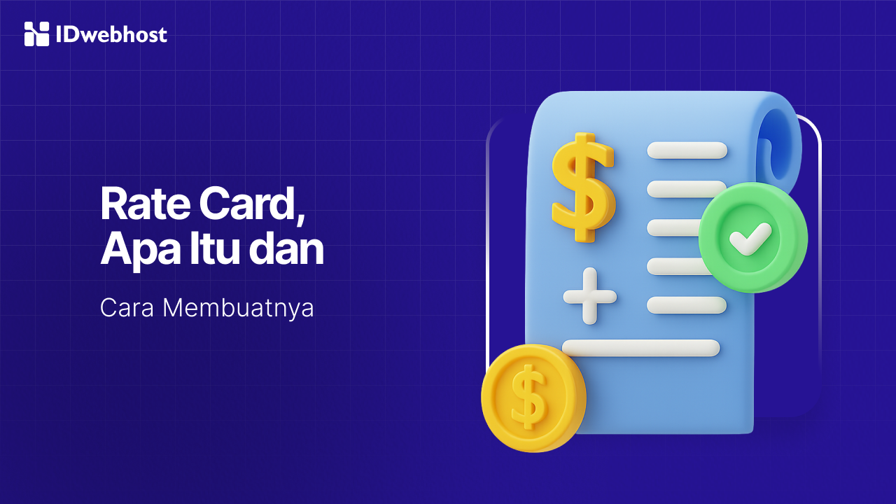 Apa Itu Rate Card? Manfaat, Elemen, dan Cara Membuatnya!